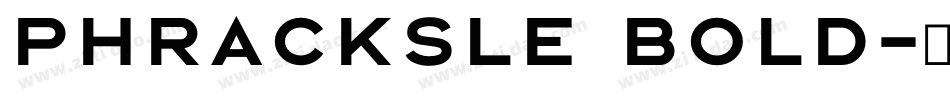 PhrackSle Bold字体转换